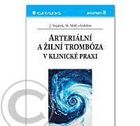 Arteriální a žilní trombóza v klinické praxi